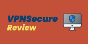 Vpnsecure Reviews